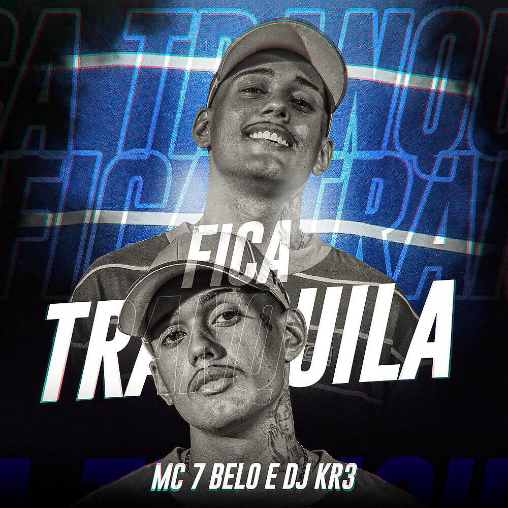 Скачать песню Mc 7 Belo, DJ KR3 - Fica Tranquila бесплатно в MP3 для Android и iOS