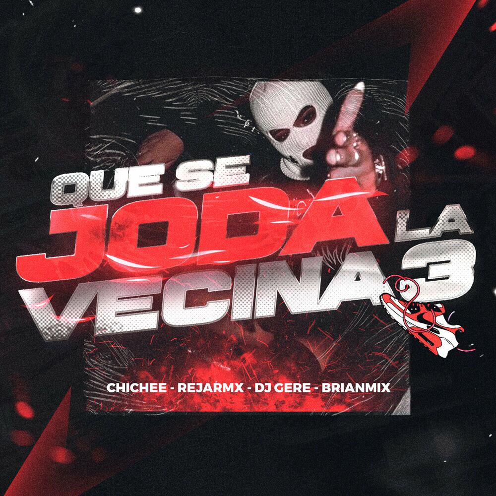 Релиз Que Se Joda la Vecina 3