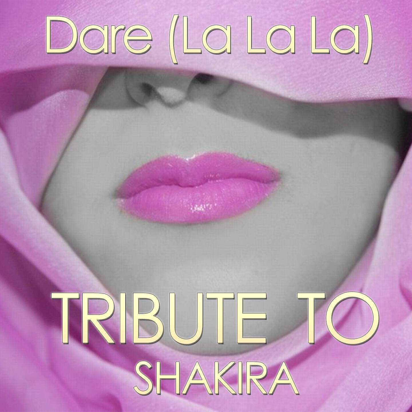 Релиз Tribute To Shakira: Dare La La La