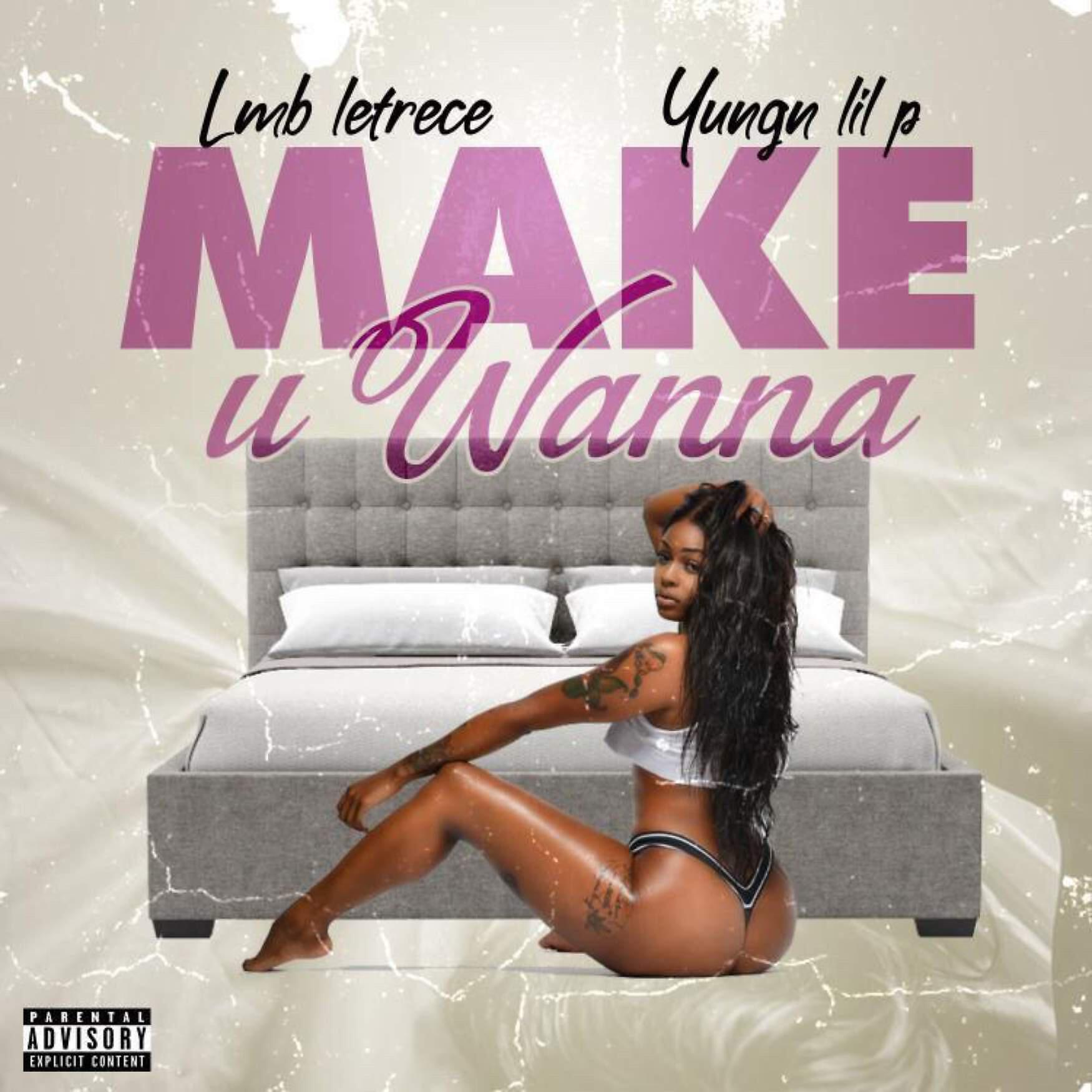 Релиз Make U Wanna