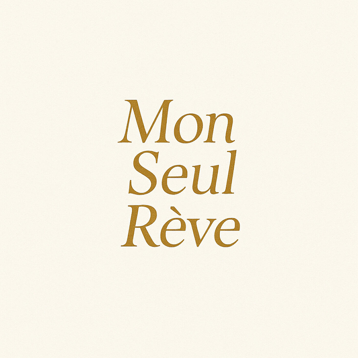 Релиз Mon Seul Rêve