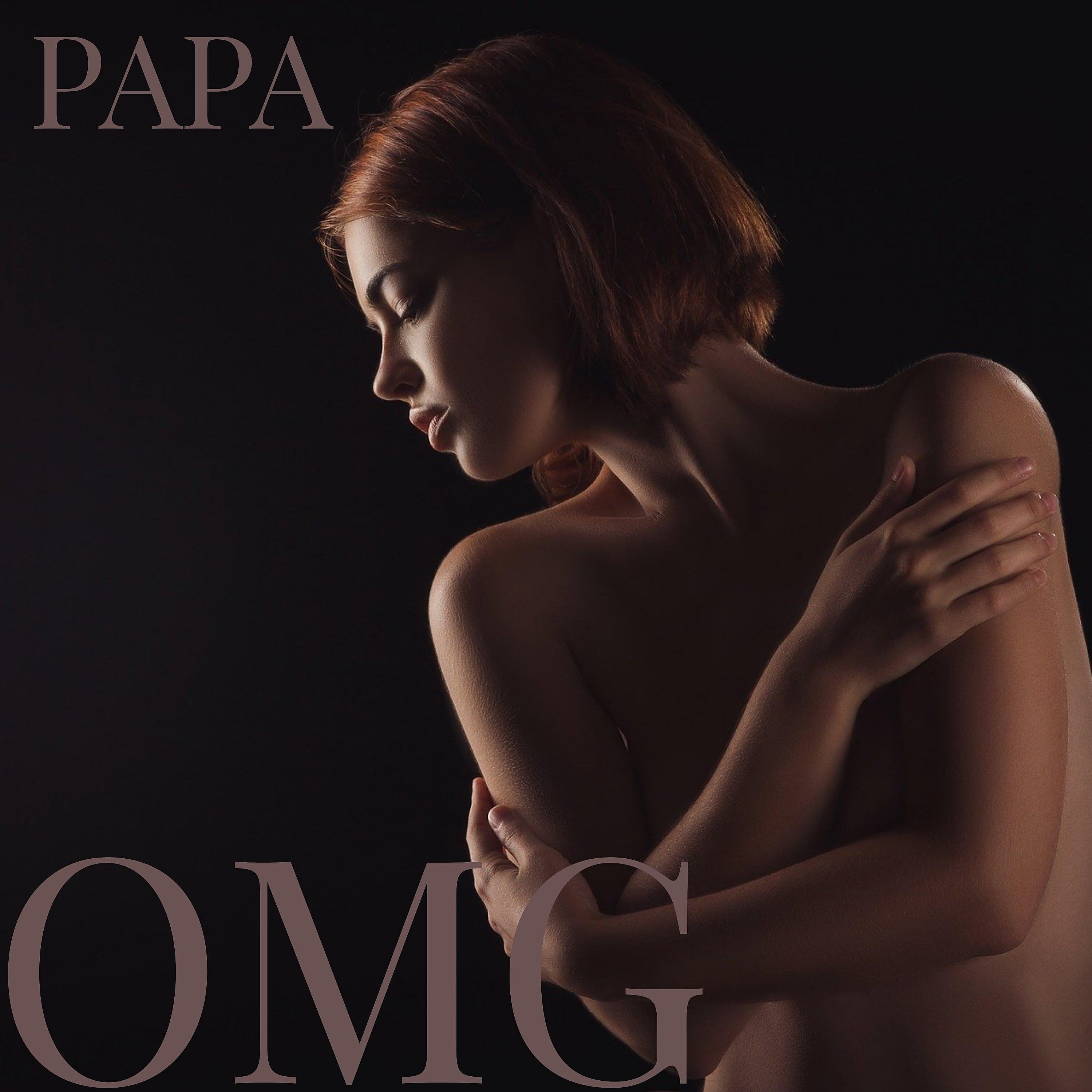 PAPA - O.M.G.