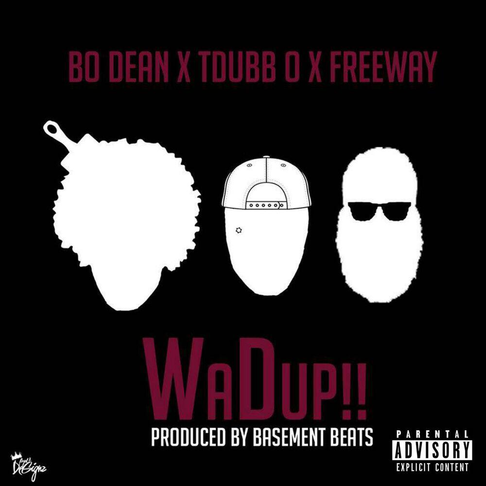 Релиз WaDup (feat. Freeway & Bo Dean)