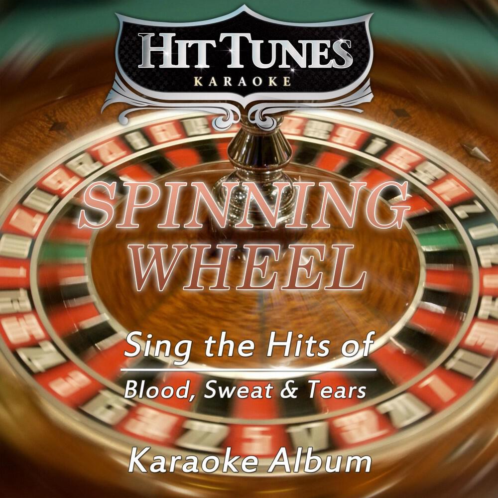 Релиз Spinning Wheel (Sing the Hits of Blood, Sweat and Tears)