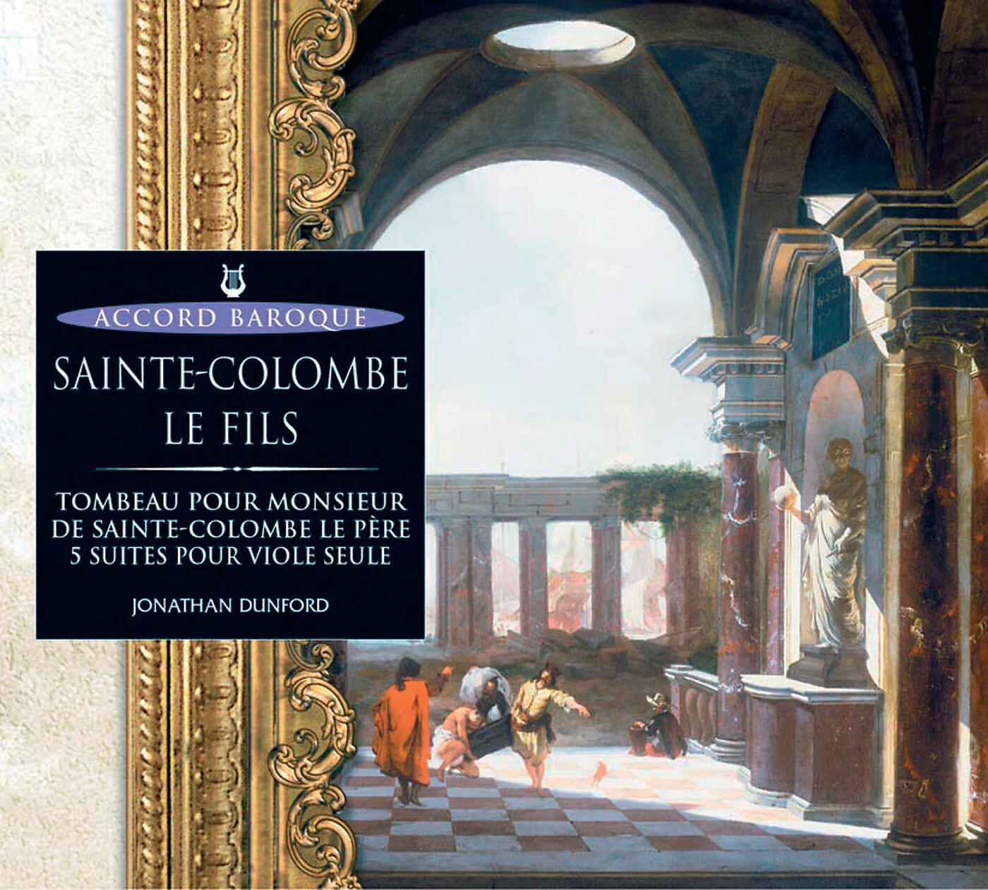Релиз Sainte Colombe fils-Tombeau pour Monsieur Sainte Colombe le père - 5 suites pour viole seule