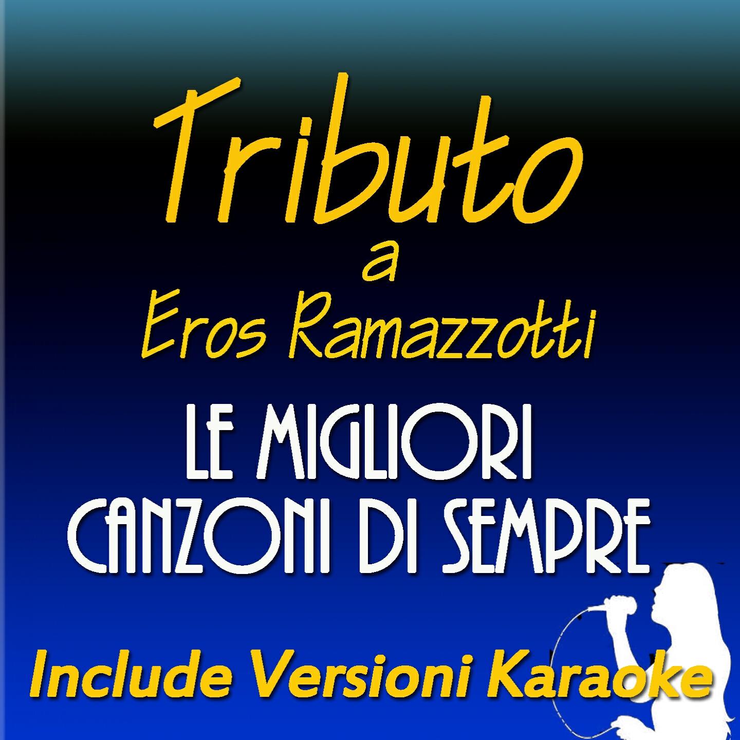 Релиз Tributo ad Eros Ramazzotti: le migliori canzoni di sempre