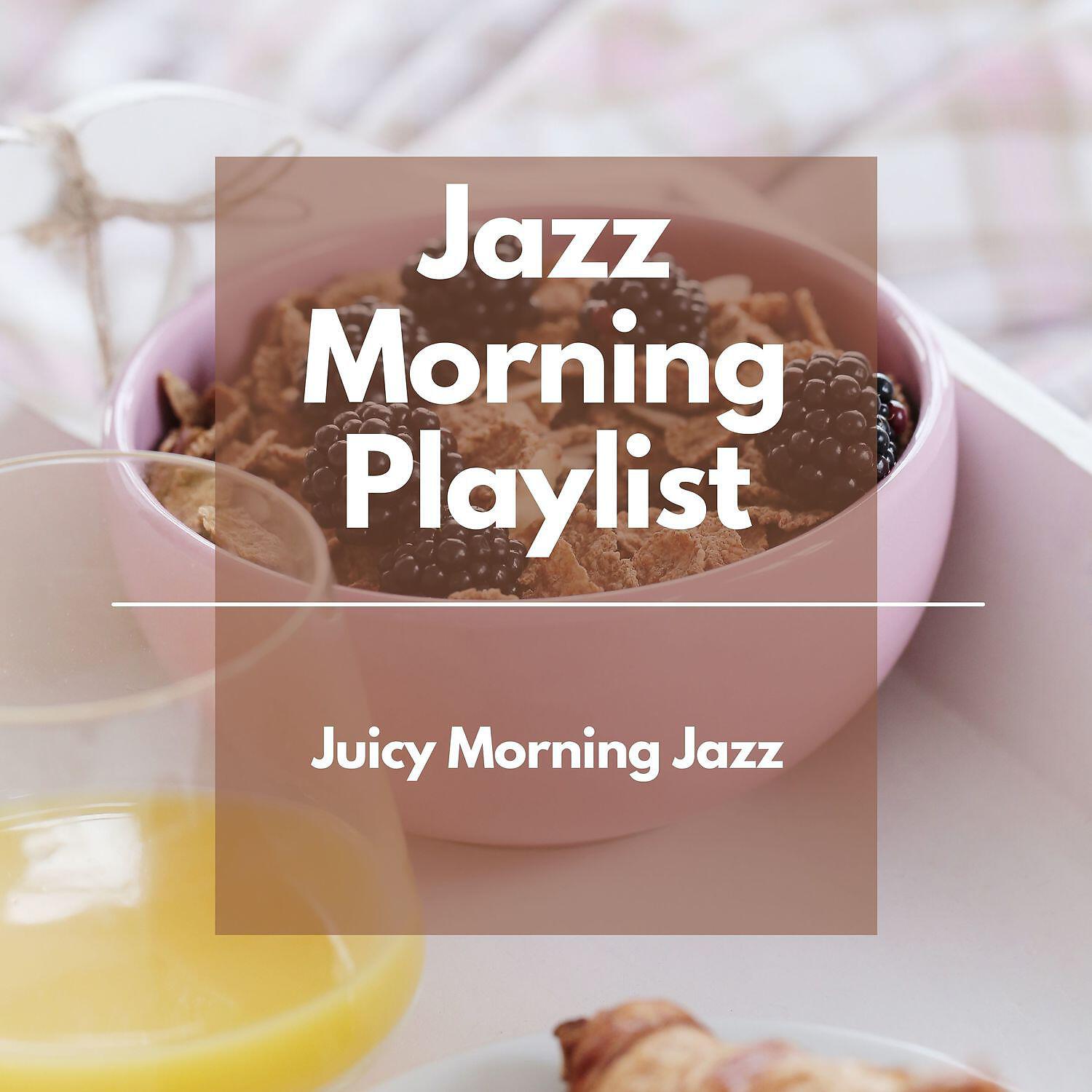 Релиз Juicy Morning Jazz