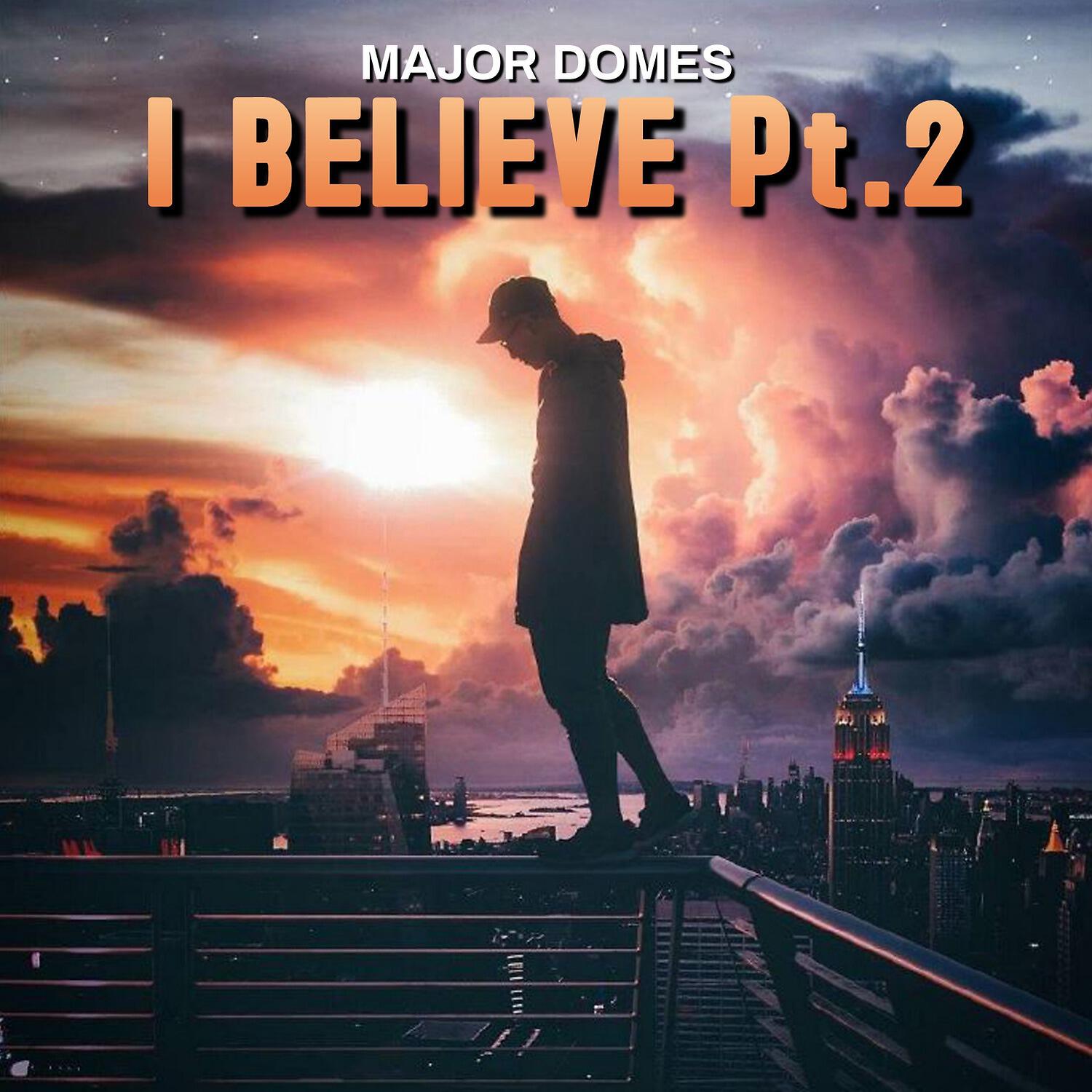 Релиз I Believe, Pt. 2