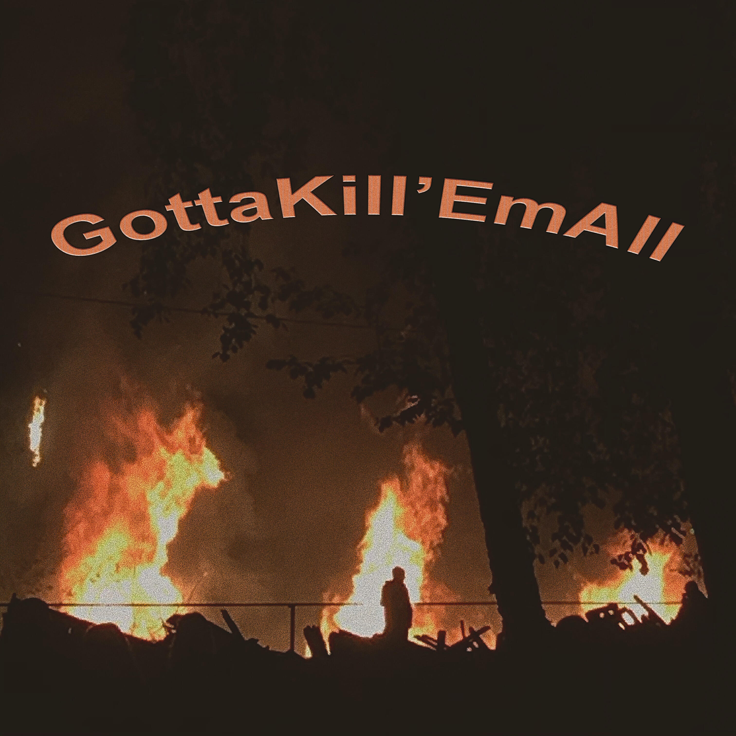 Релиз Gotta Kill’ Em All
