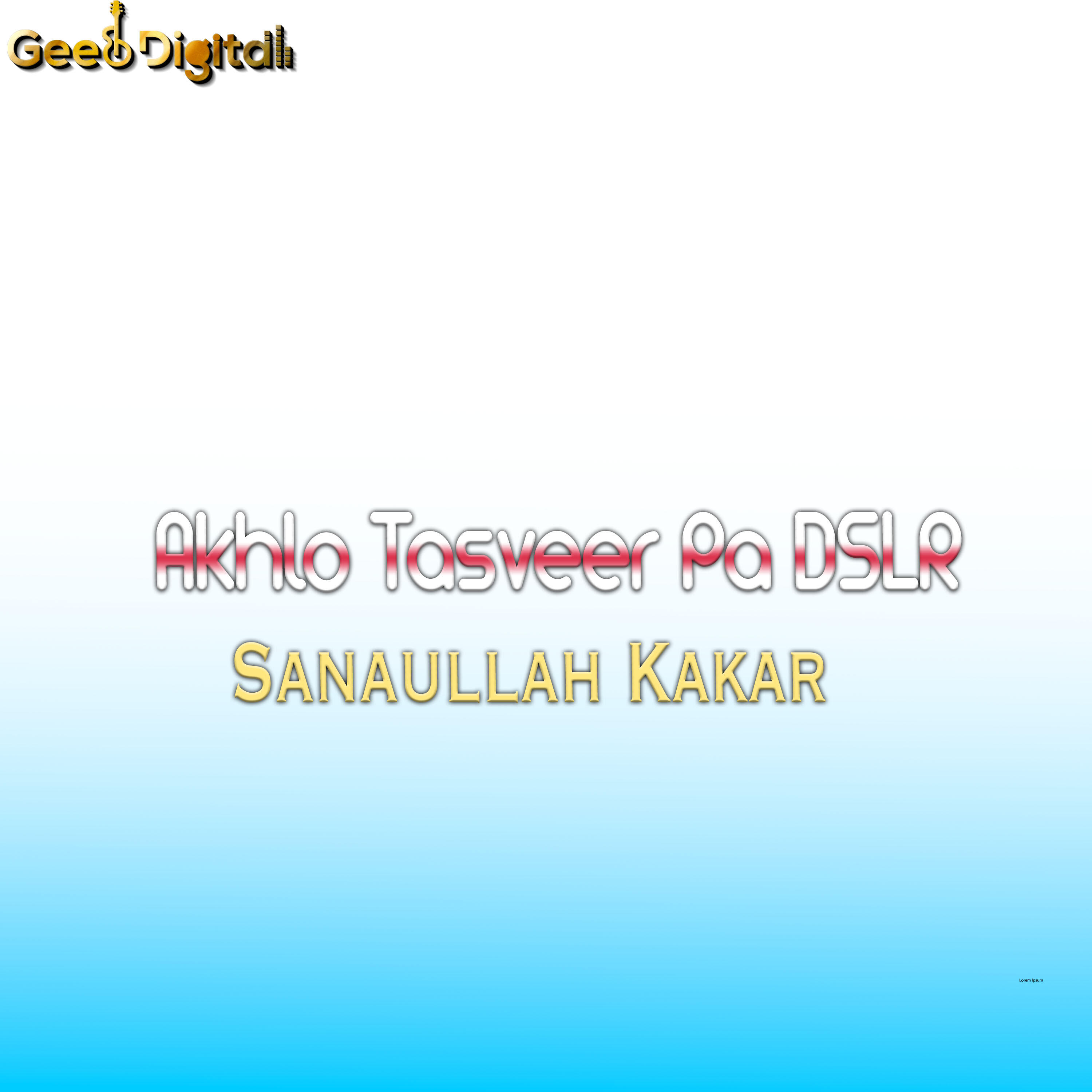 Релиз Akhlo Tasveer Pa DSLR