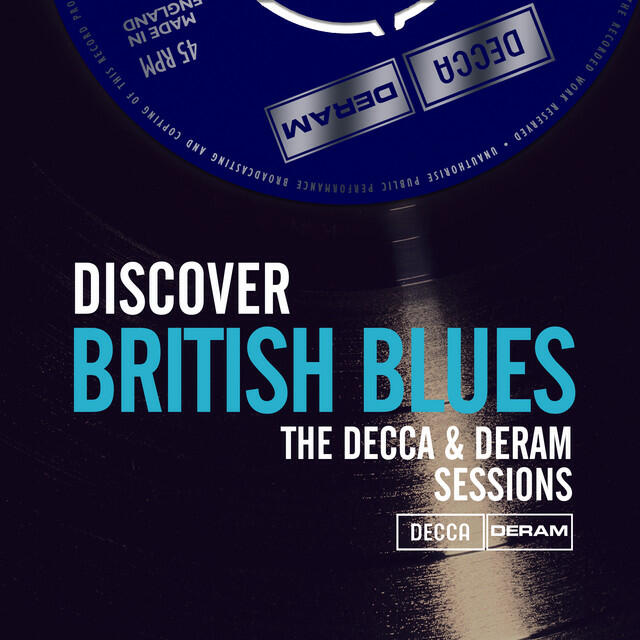 Релиз Discover British Blues On Decca & Deram