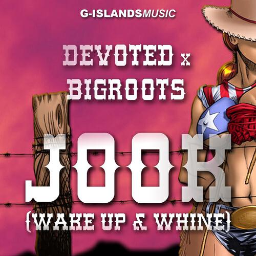 Скачать песню Devoted, BigRoots - Jook (Wake Up & Whine) бесплатно в MP3 для Android и iOS