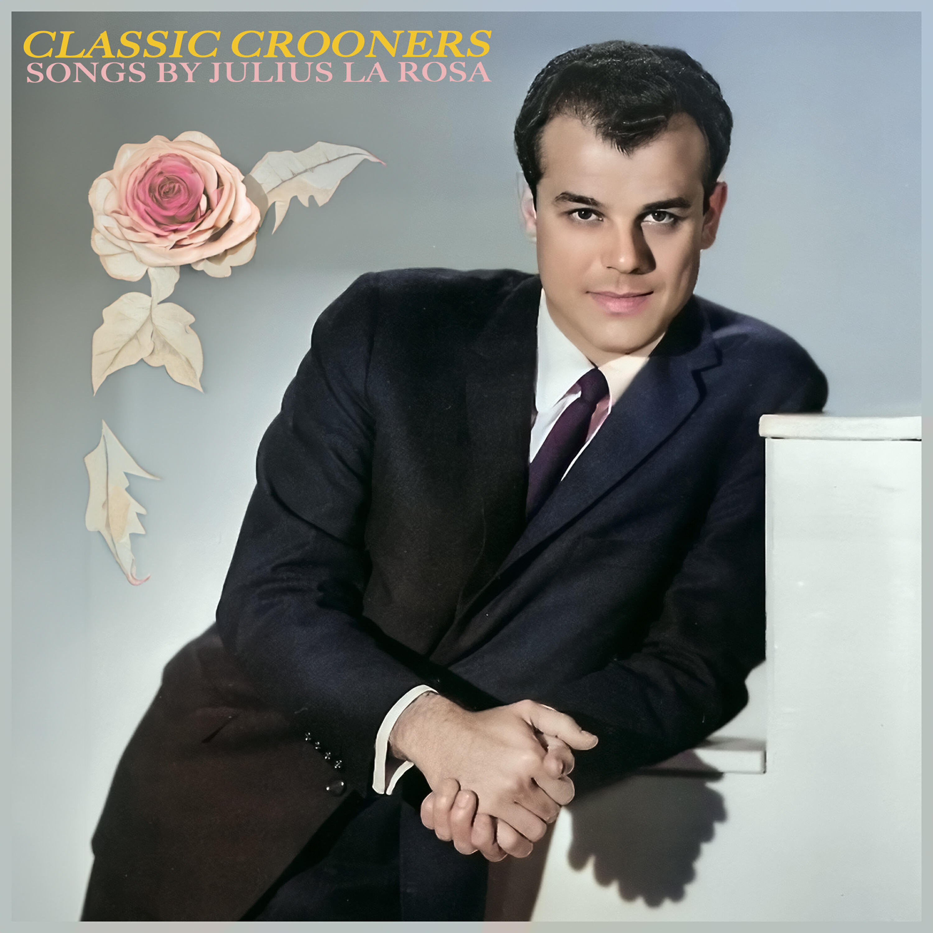 Релиз Classic Crooners - Songs by Julius La Rosa