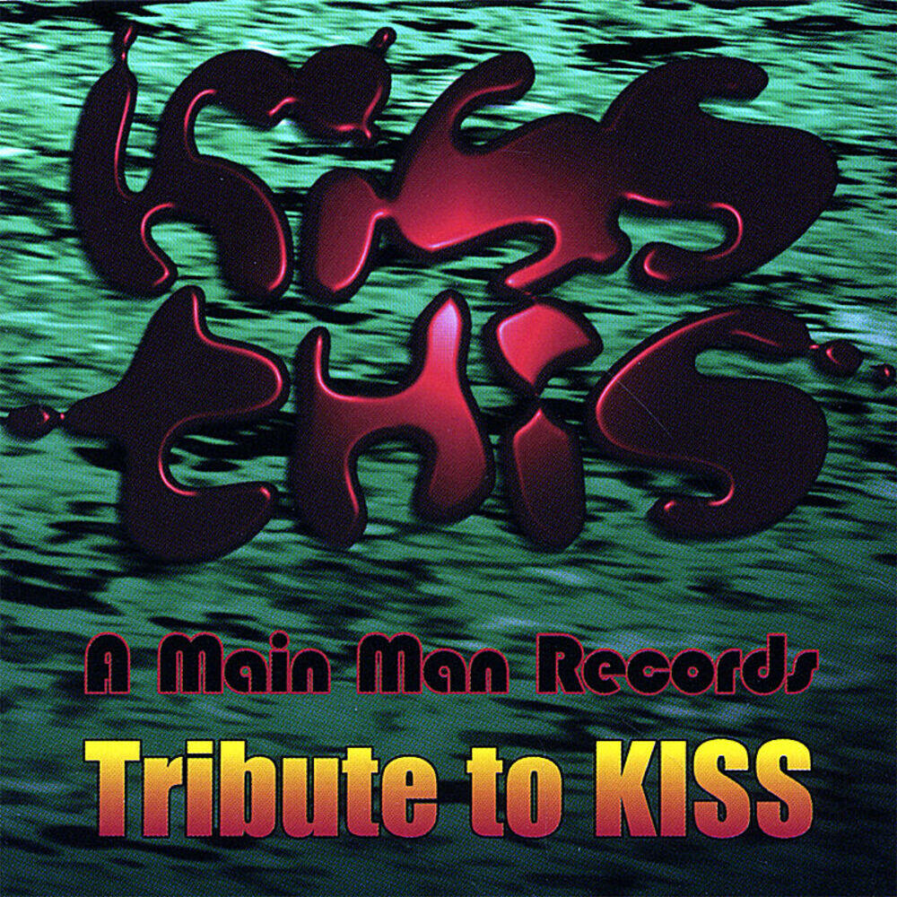 Релиз Kiss This - A Main Man Records Tribute To KISS