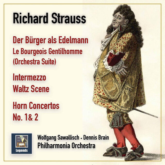 Релиз Strauss: Der Bürger als Edelmann, Intermezzo & Horn Concertos Nos. 1 & 2