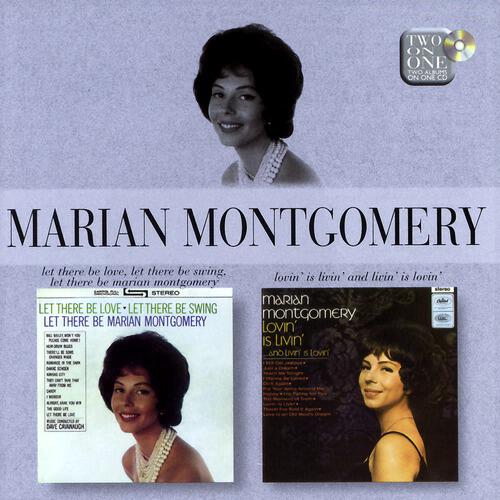 Релиз Let There Be Love, Let There Be Swing, Let There Be Marian Montgomery/Lovin' Is Livin' And Livin' Is Lovin'