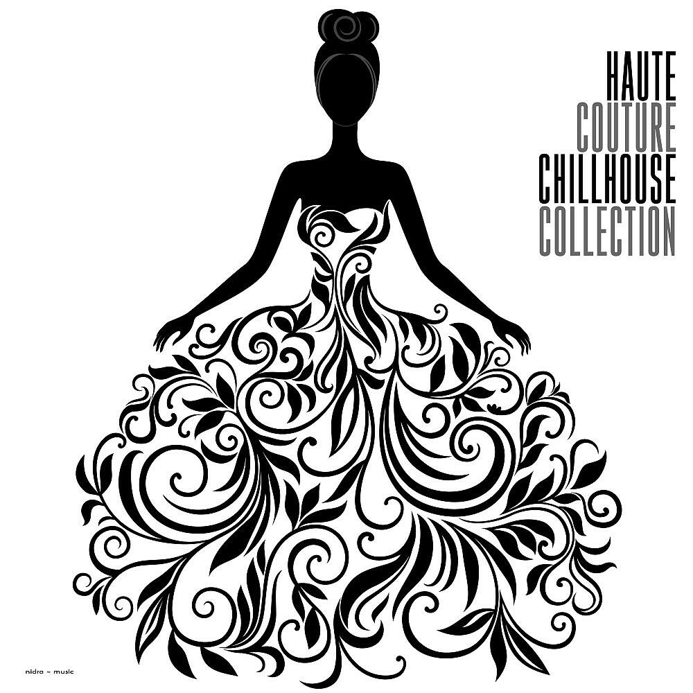 Релиз Haute Couture Chillhouse Collection