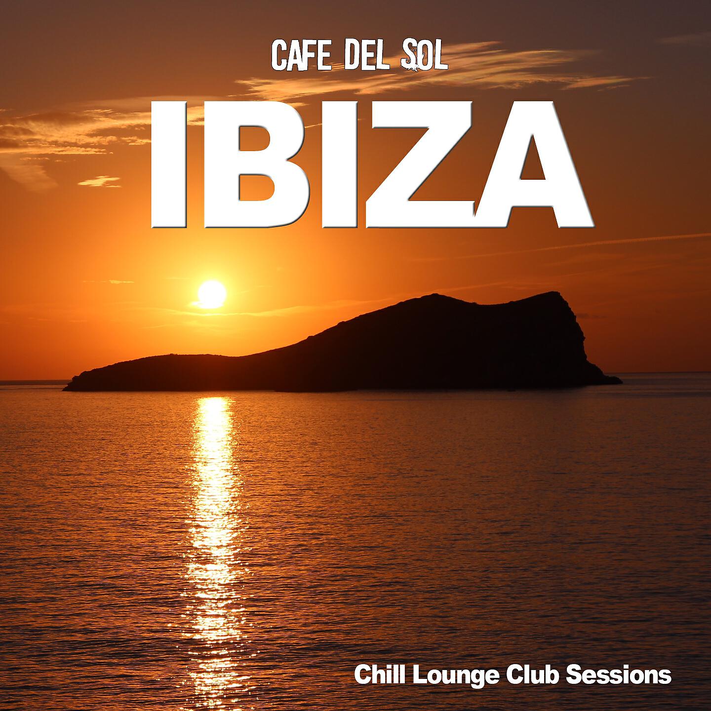 Релиз Ibiza Café Del Sol - Chill Lounge Club Sessions