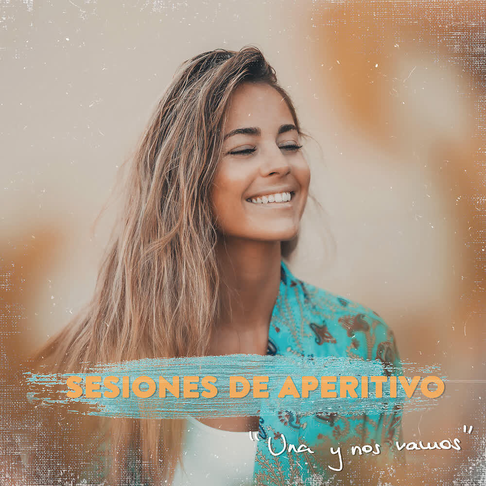 Постер альбома "Una y Nos Vamos". Sesiones de Aperitivo