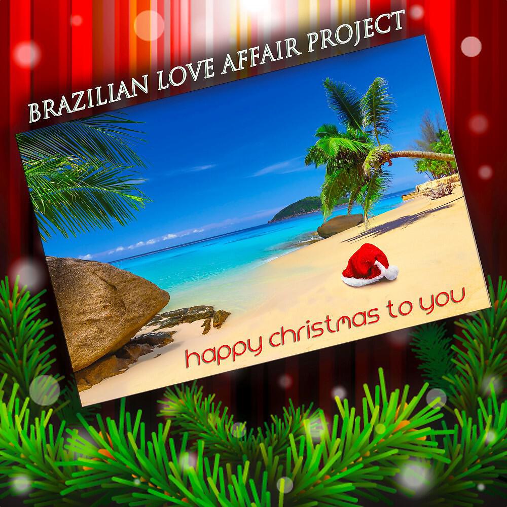 Релиз Happy Christmas to You (Christmas Carols in Bossa Nova)