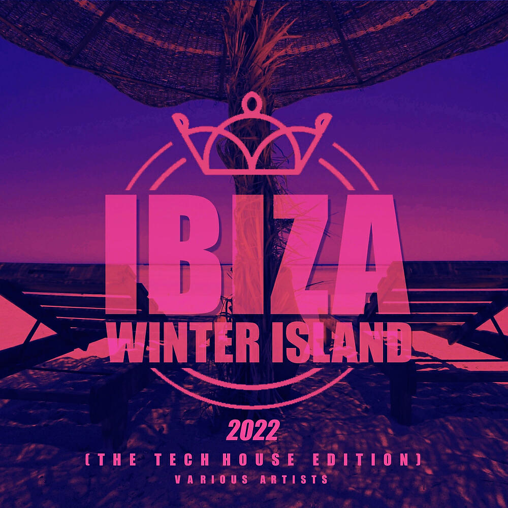 Постер альбома Ibiza Winter Island 2022 (The Tech House Edition)