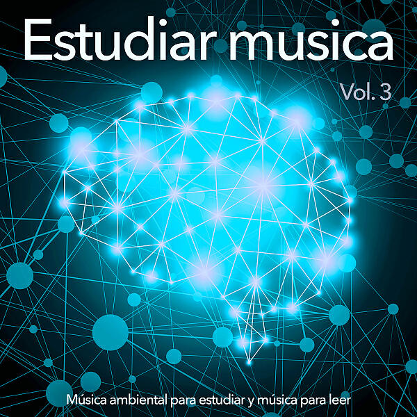 Релиз Estudiar musica: Música ambiental para estudiar y música para leer, Vol. 3