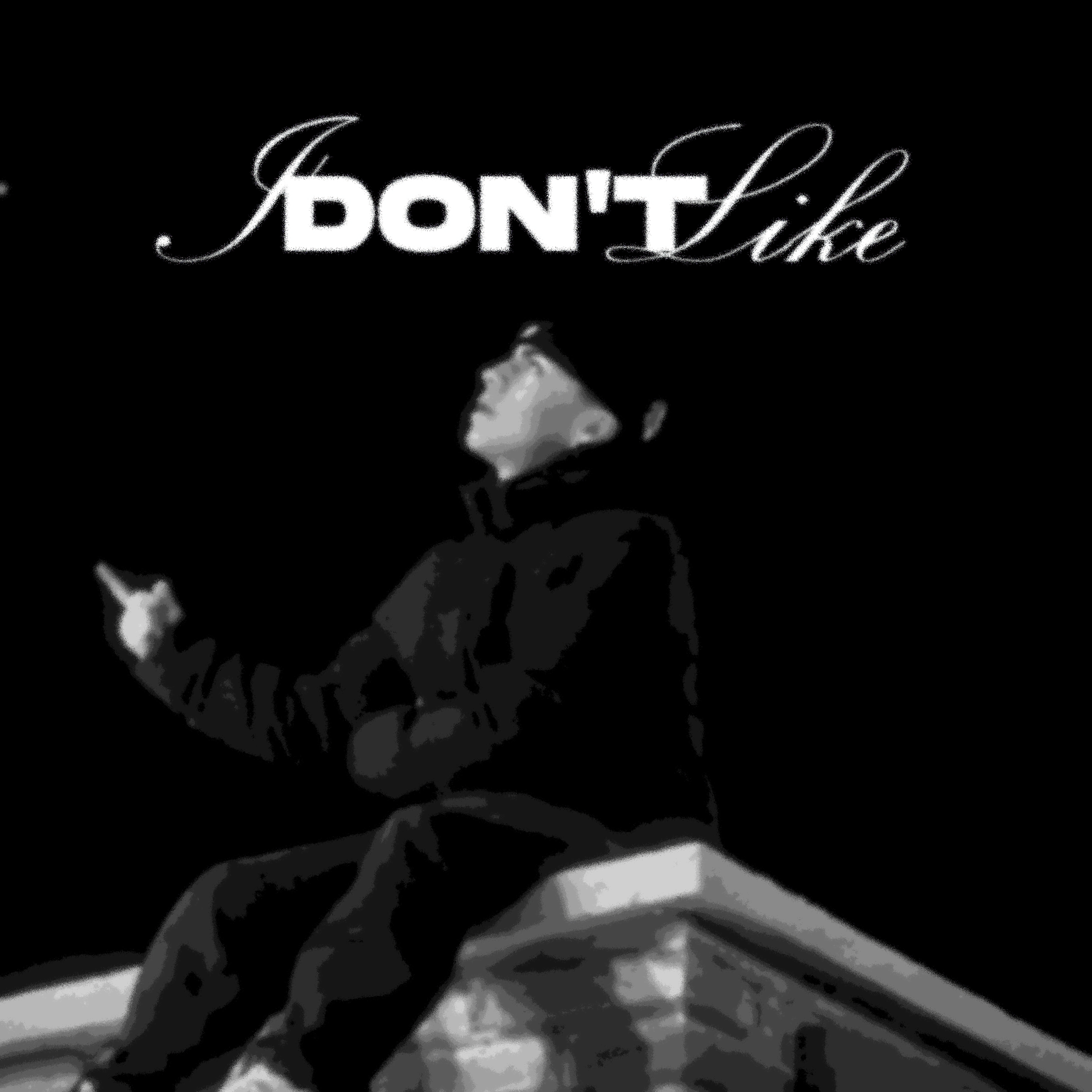 Релиз I Dont Like