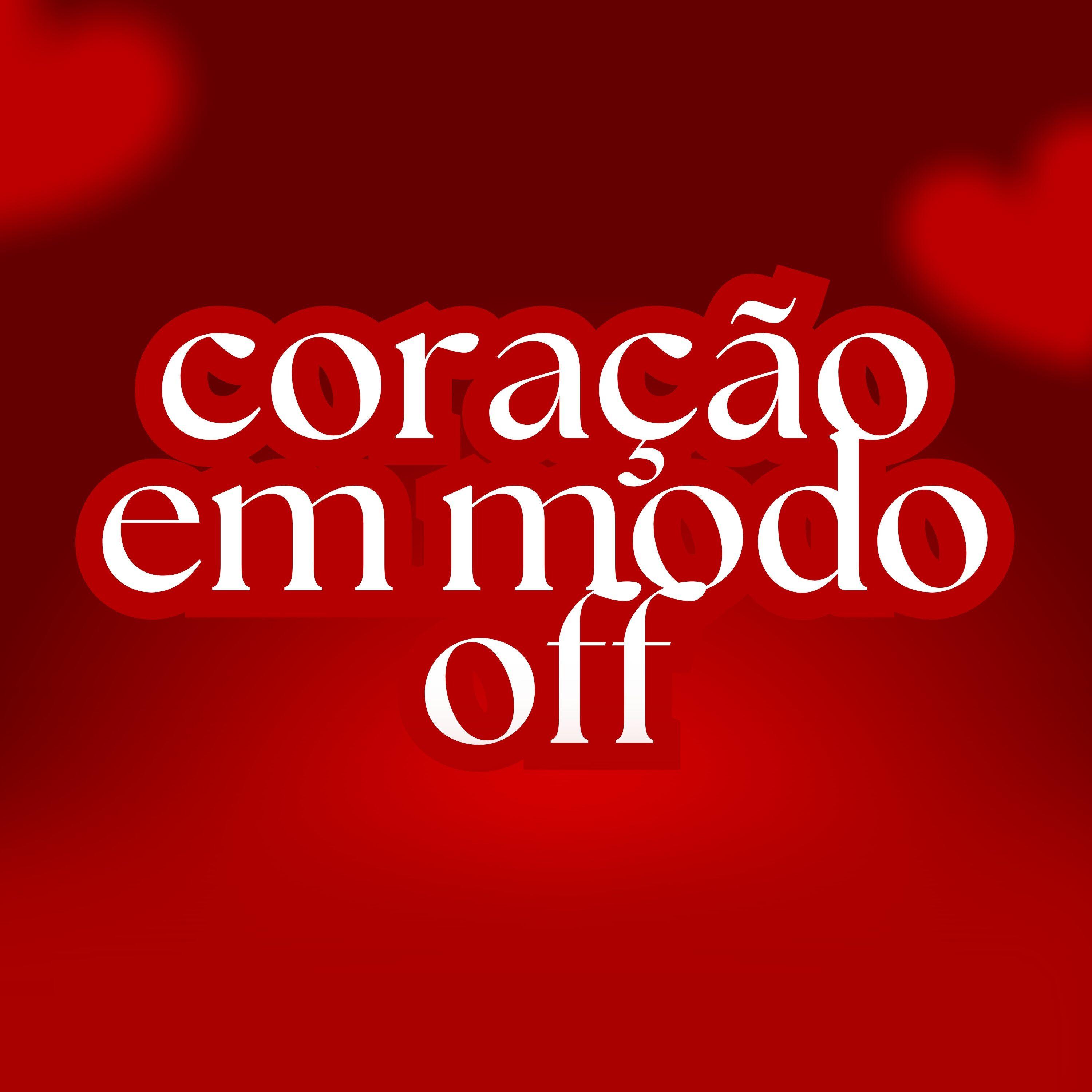 Релиз CORAÇÃO EM MODO OFF