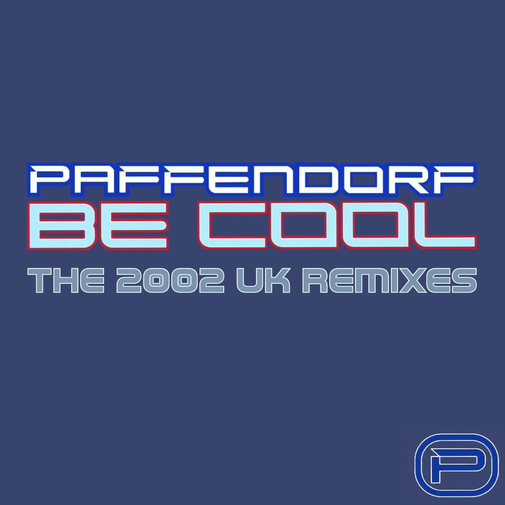 Релиз Be Cool (The 2002 UK Remixes)