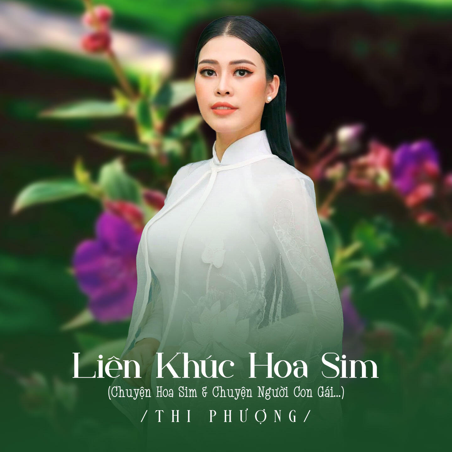 Релиз Liên Khúc Hoa Sim (Chuyện Hoa Sim & Chuyện Người Con Gái...