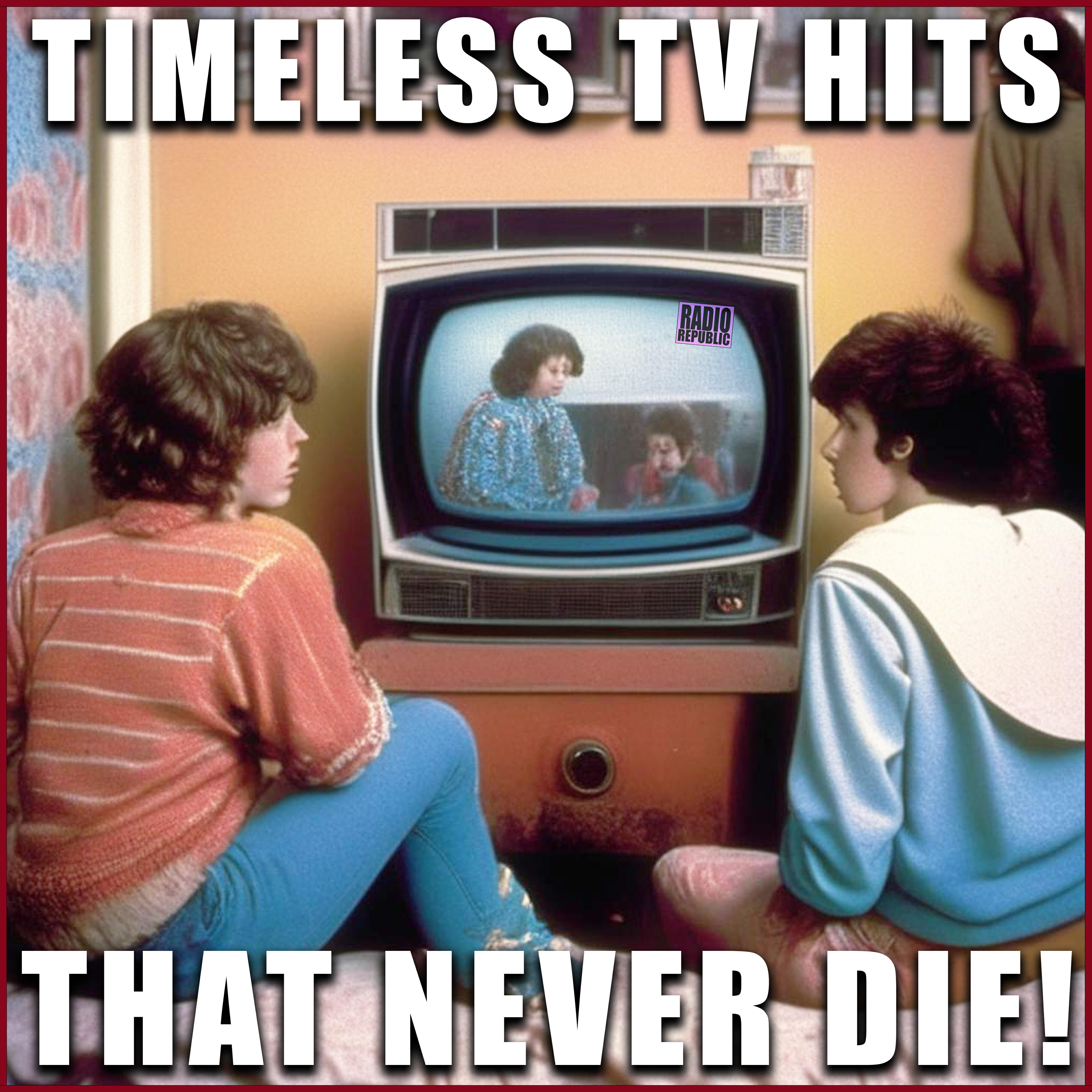 Релиз Timeless TV Hits That Never Die!