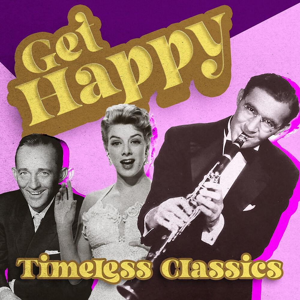 Постер альбома Get Happy (Timeless Classics)