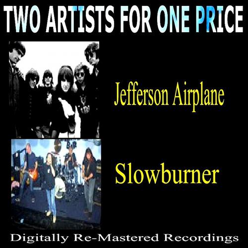 Релиз Two Artists for One Price - Jefferson Airplane & Slowburner