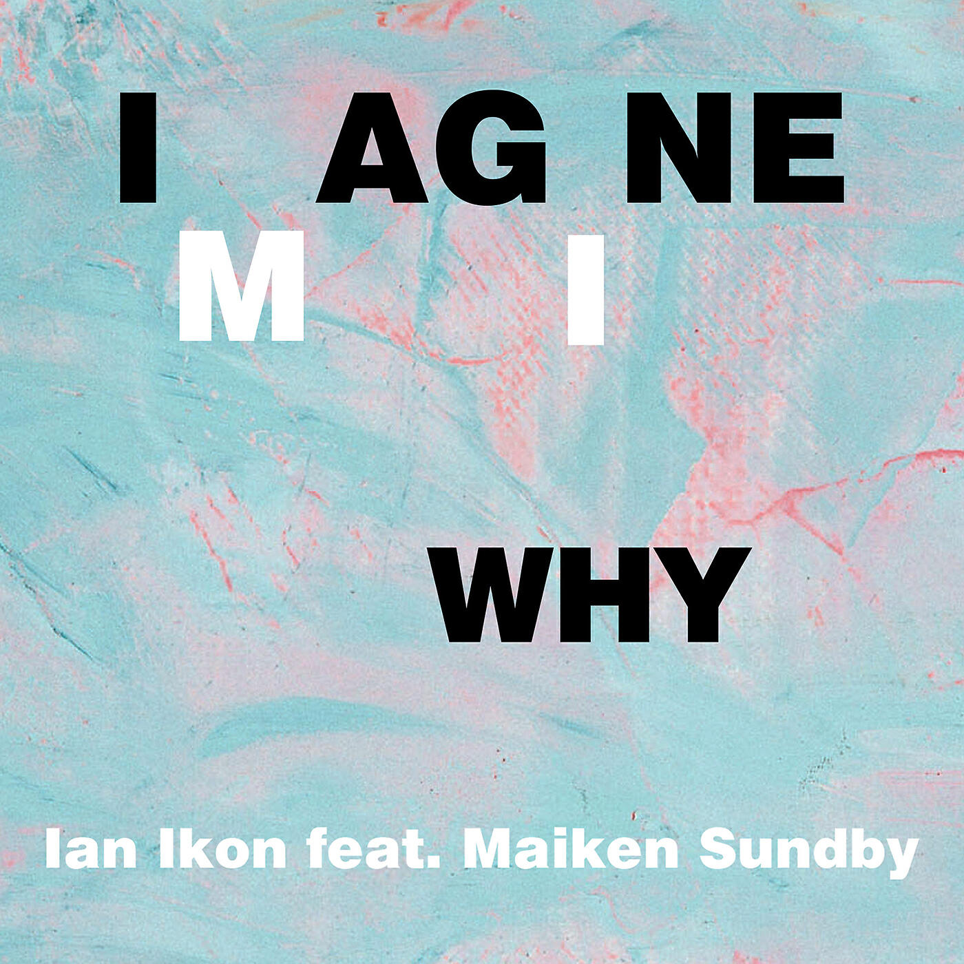 Релиз Imagine Why