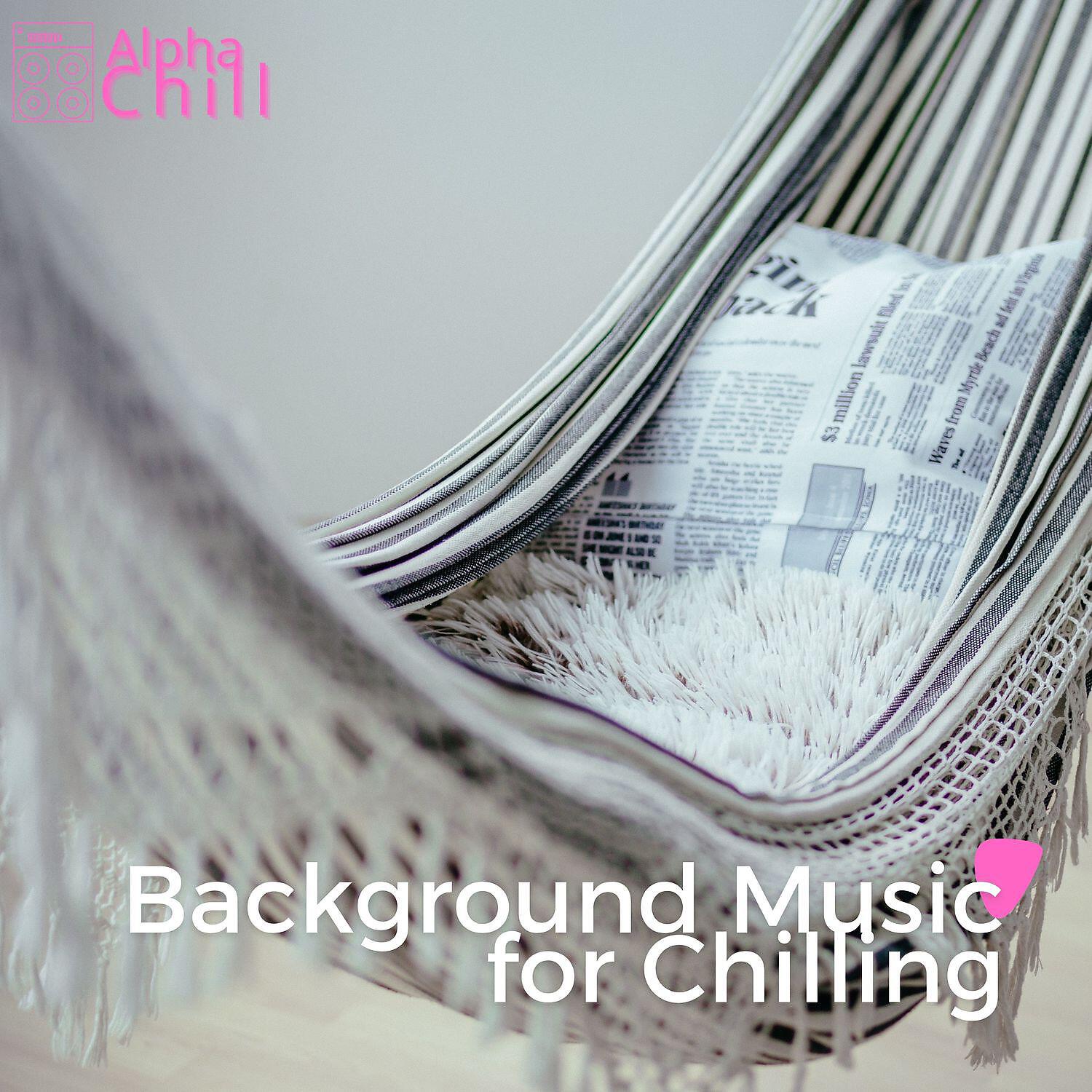Релиз Background Music for Chilling