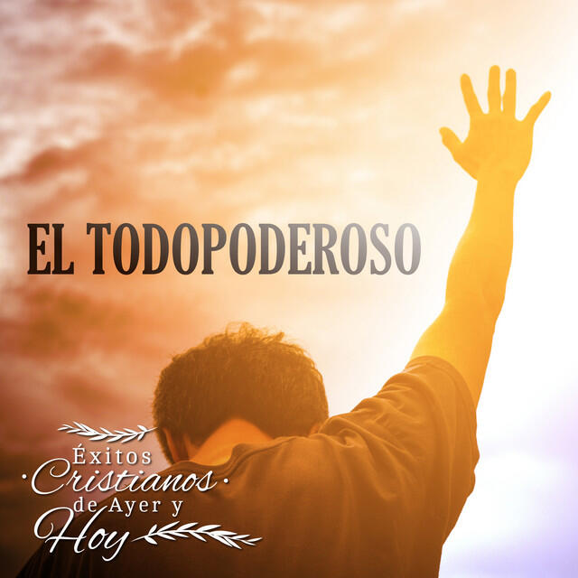 Релиз Éxitos Cristianos de Ayer y Hoy: El Todopoderoso