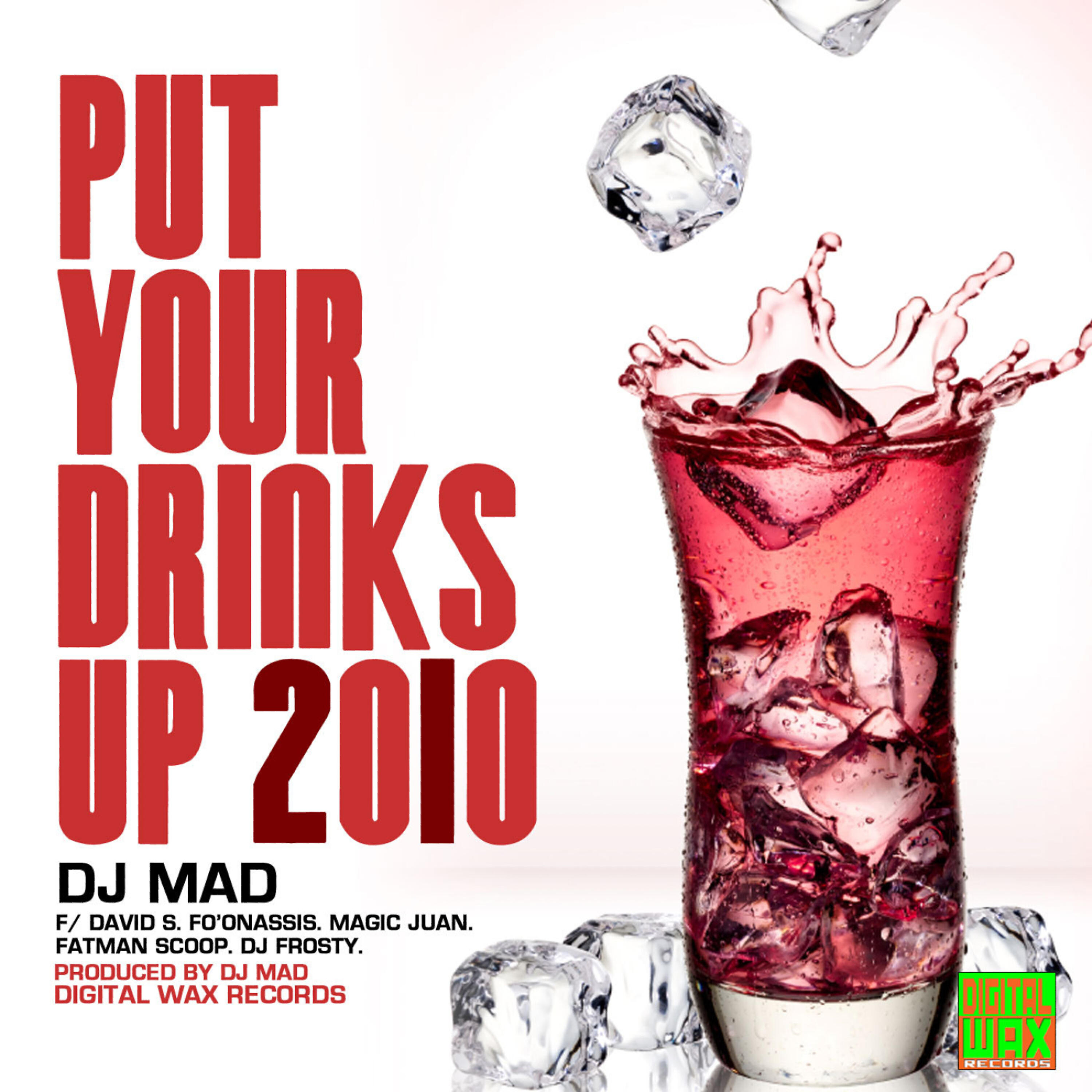 Релиз Put Your Drinks Up 2010 Remix