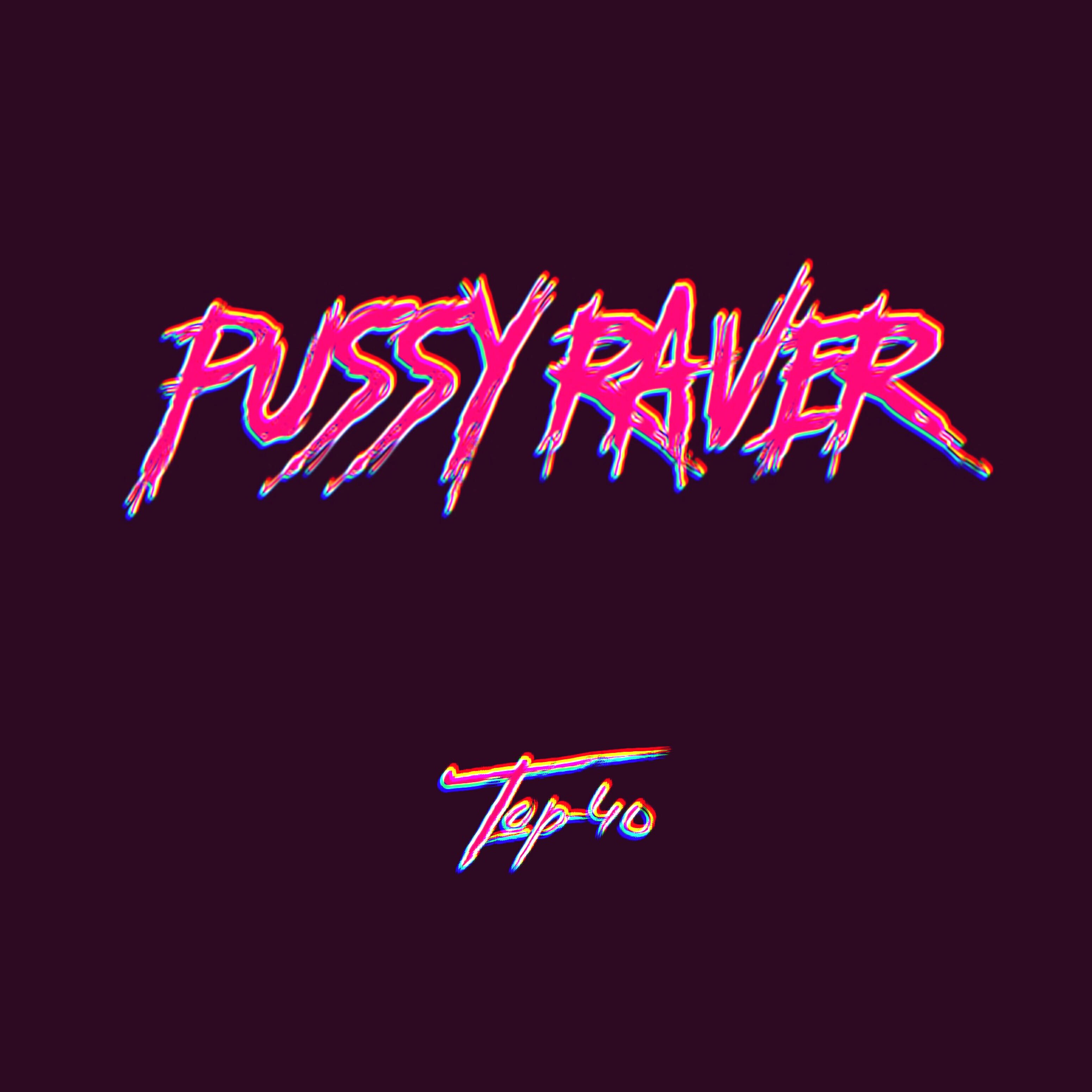 Релиз Pussy Raver