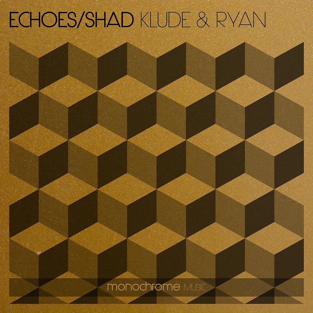Релиз Echoes / Shad