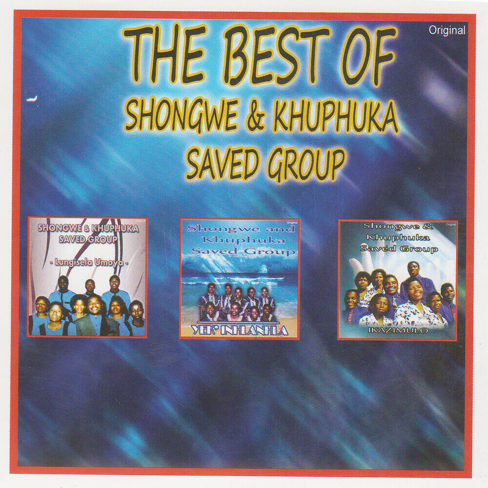 Постер альбома The Best of Shongwe & Khuphuka Saved Group