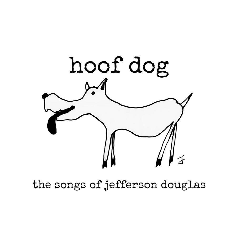 Релиз Hoof Dog: The Songs of Jefferson Douglas