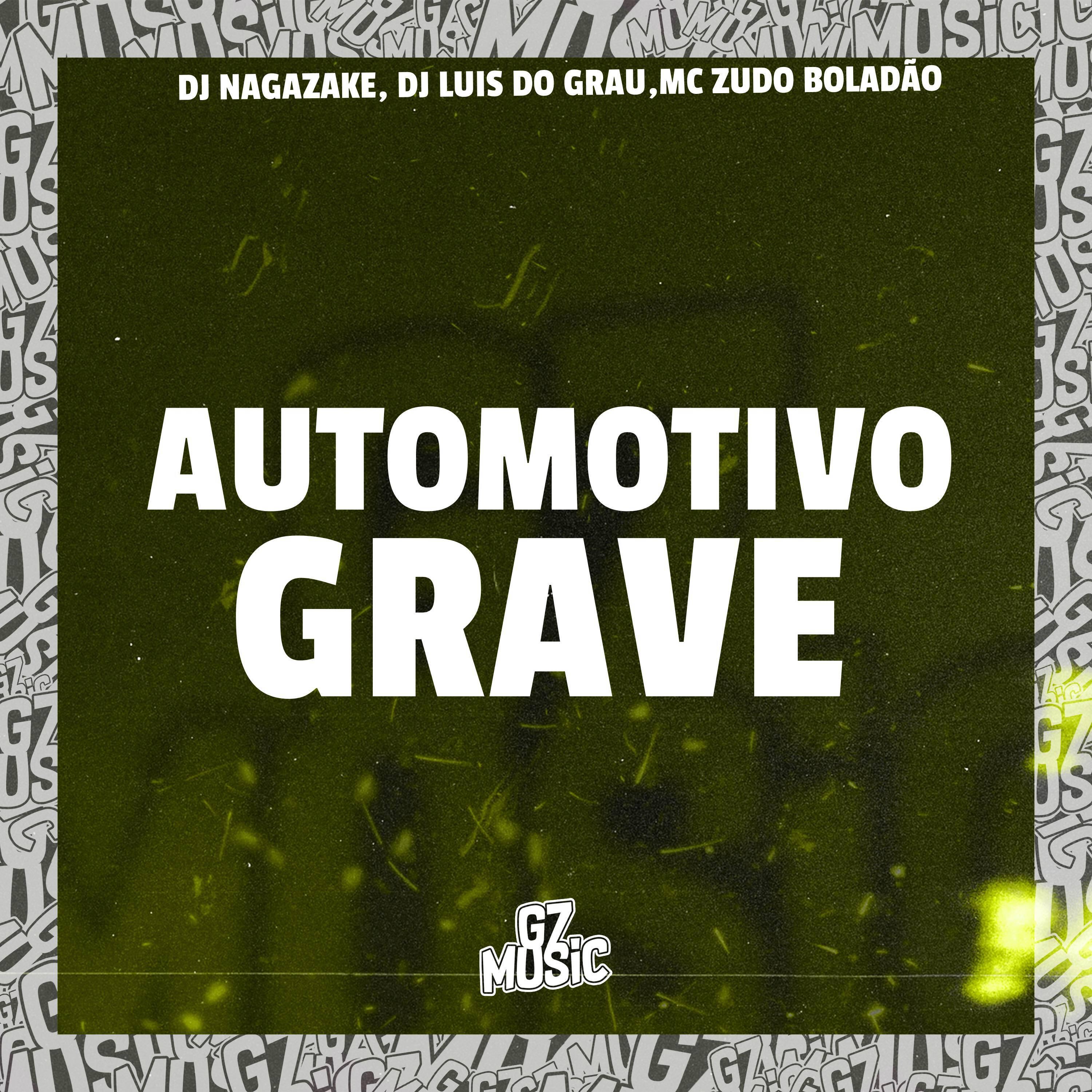 Скачать песню DJ NAGAZAKE, dj luis do grau, MC Zudo Boladão - Automotivo Grave бесплатно в MP3 для Android и iOS