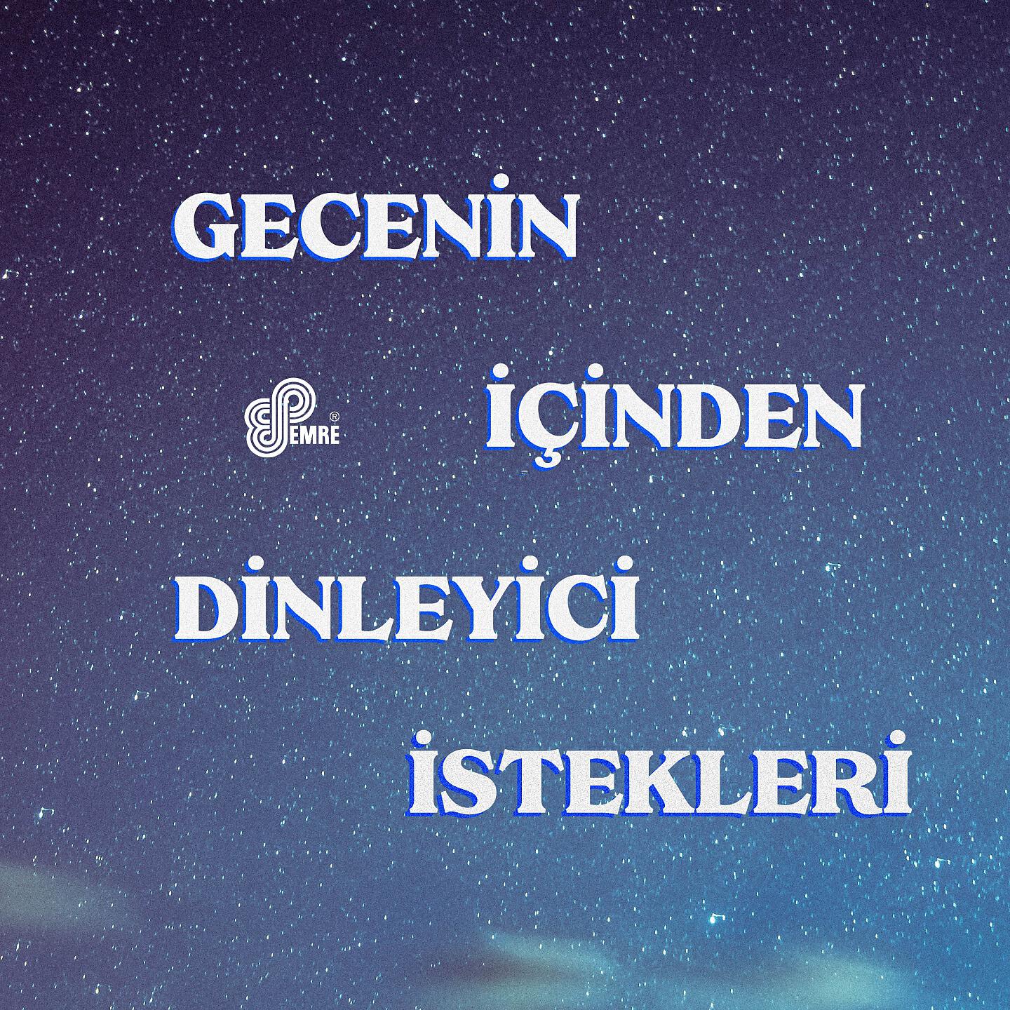 Релиз Gecenin Içinden Dinleyici Istekleri