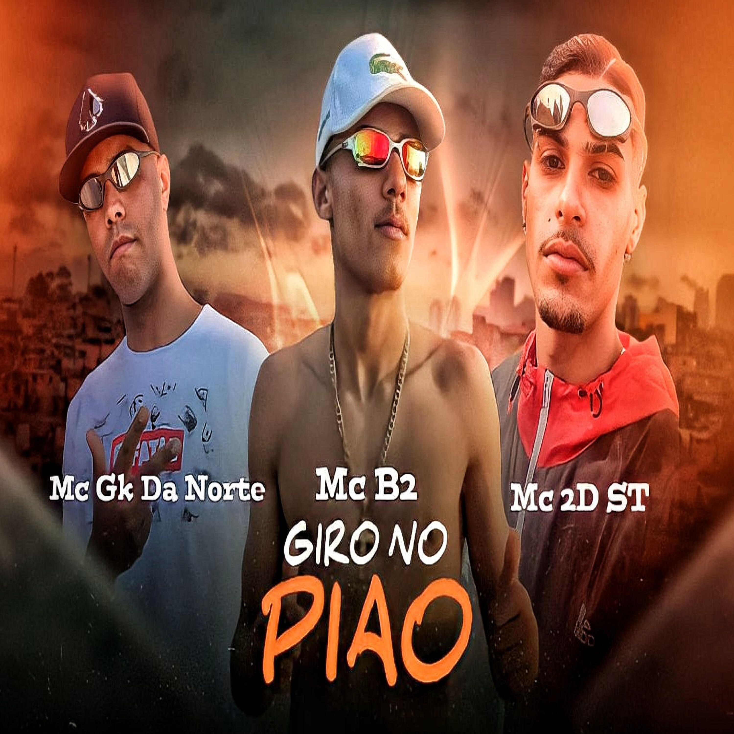 Скачать песню MC B2, Mc gk da norte, mc 2d st - Giro no Piao бесплатно в MP3 для Android и iOS