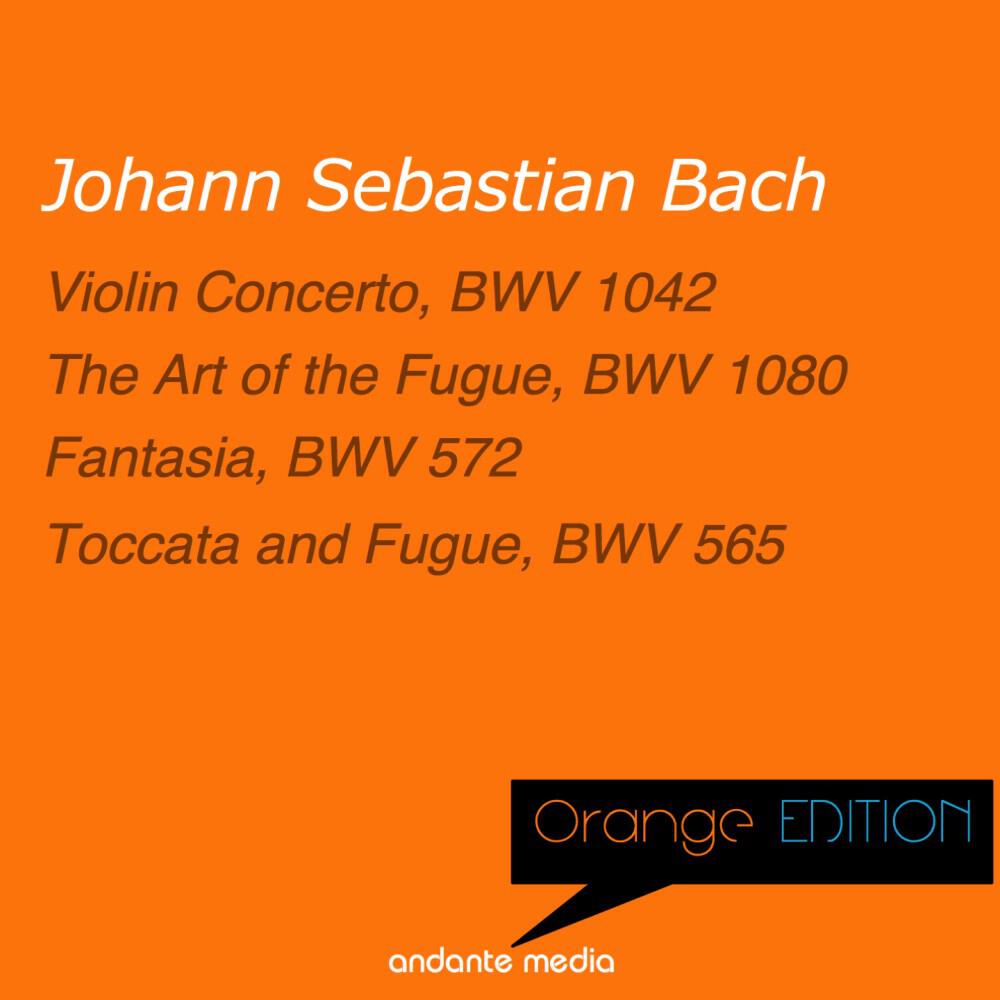 Релиз Orange Edition - Bach: Violin Concerto, BWV 1042 & The Art of the Fugue, BWV 1080