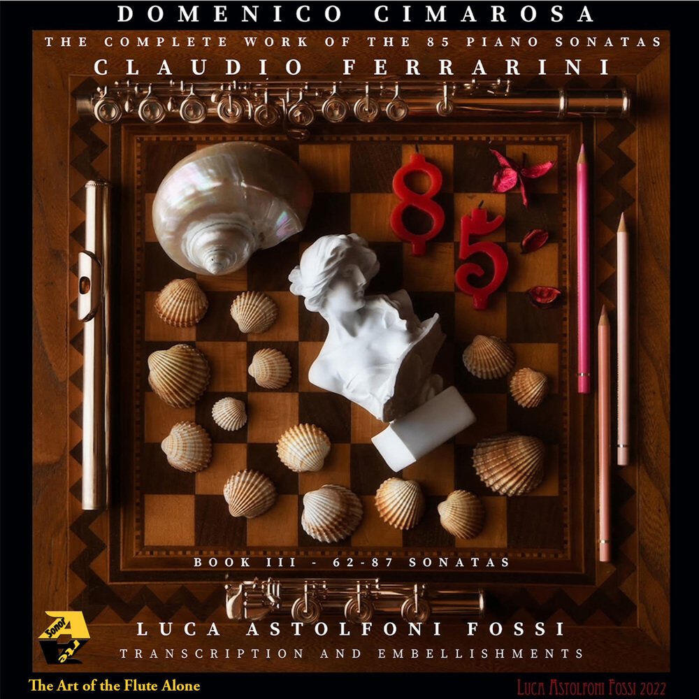 Релиз Domenico Cimarosa: The Complete Work of the 85 Piano Sonatas, Book 3 (Transcr. and embellishments by Luca Astolfoni Fossi)