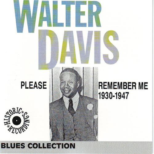 Релиз Walter Davis 1930-1947: Please Remember Me (Blues Collection Historic Recordings)