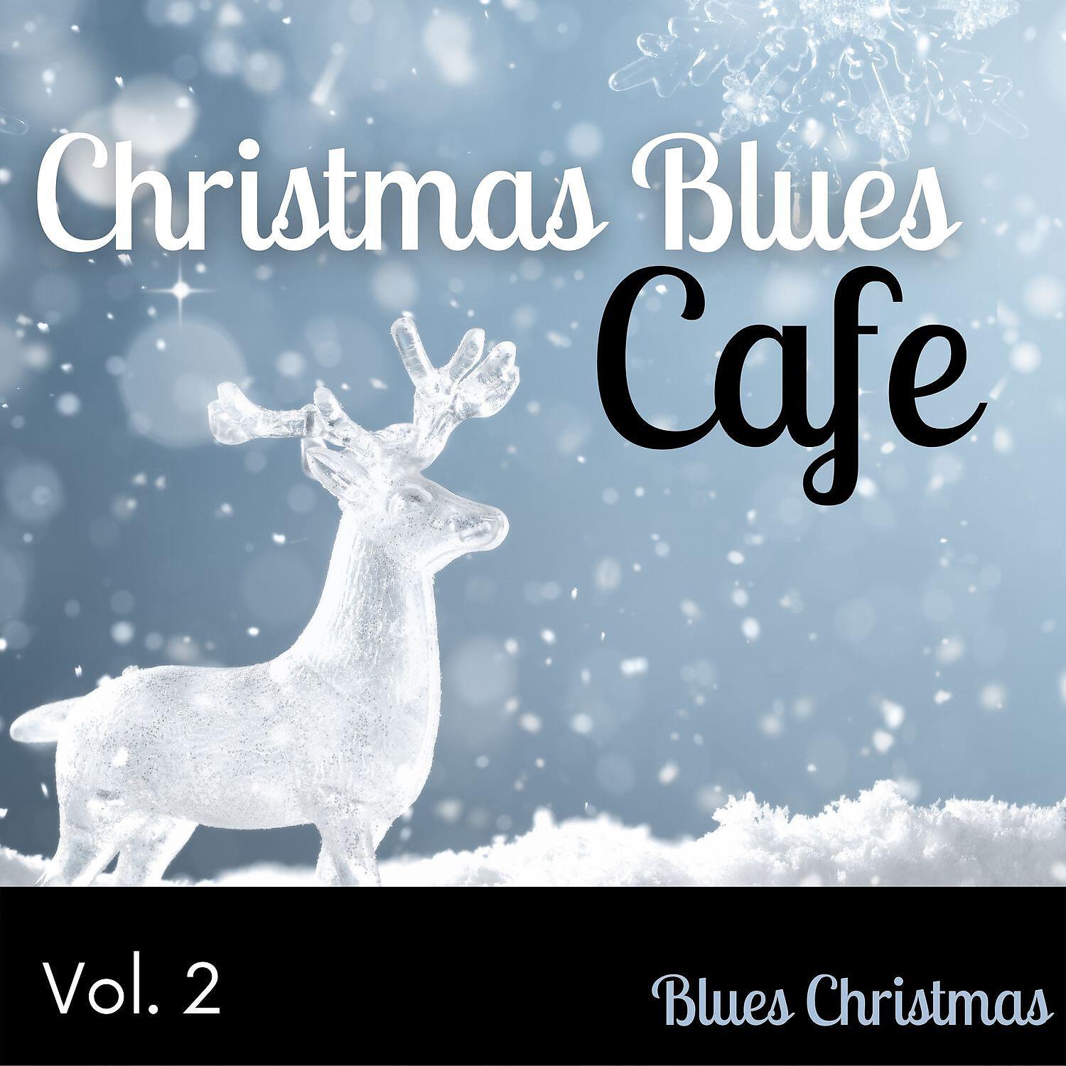 Релиз Christmas Blues Cafe Vol. 2