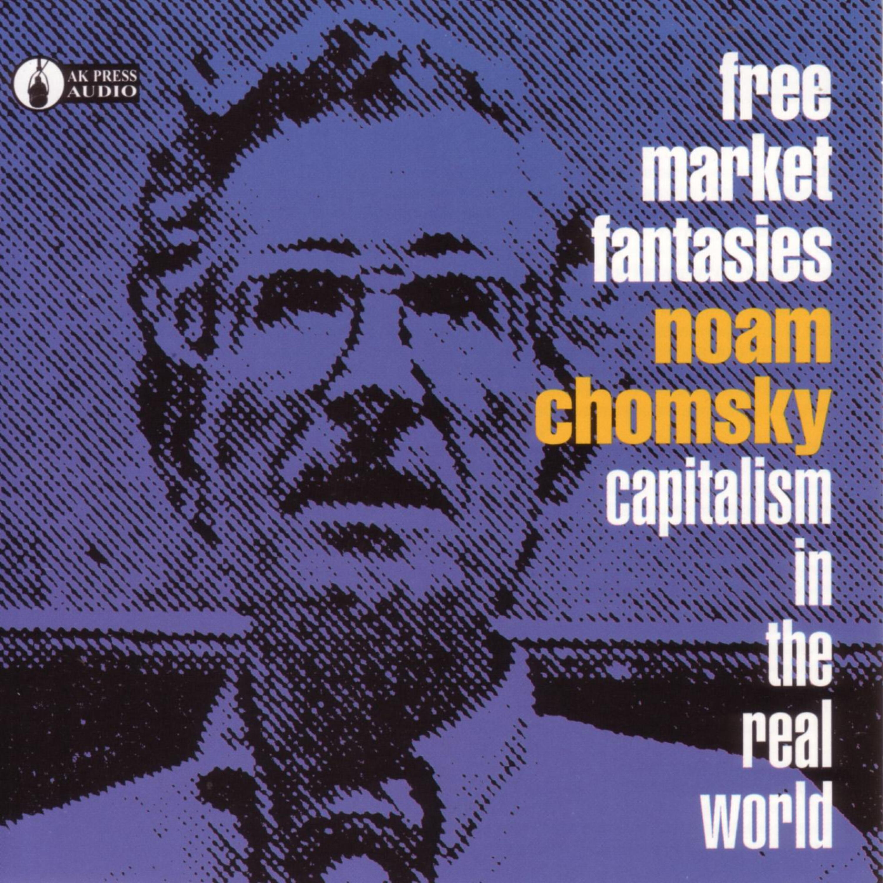 Релиз Free Market Fantasies: Capitalism In The Real World