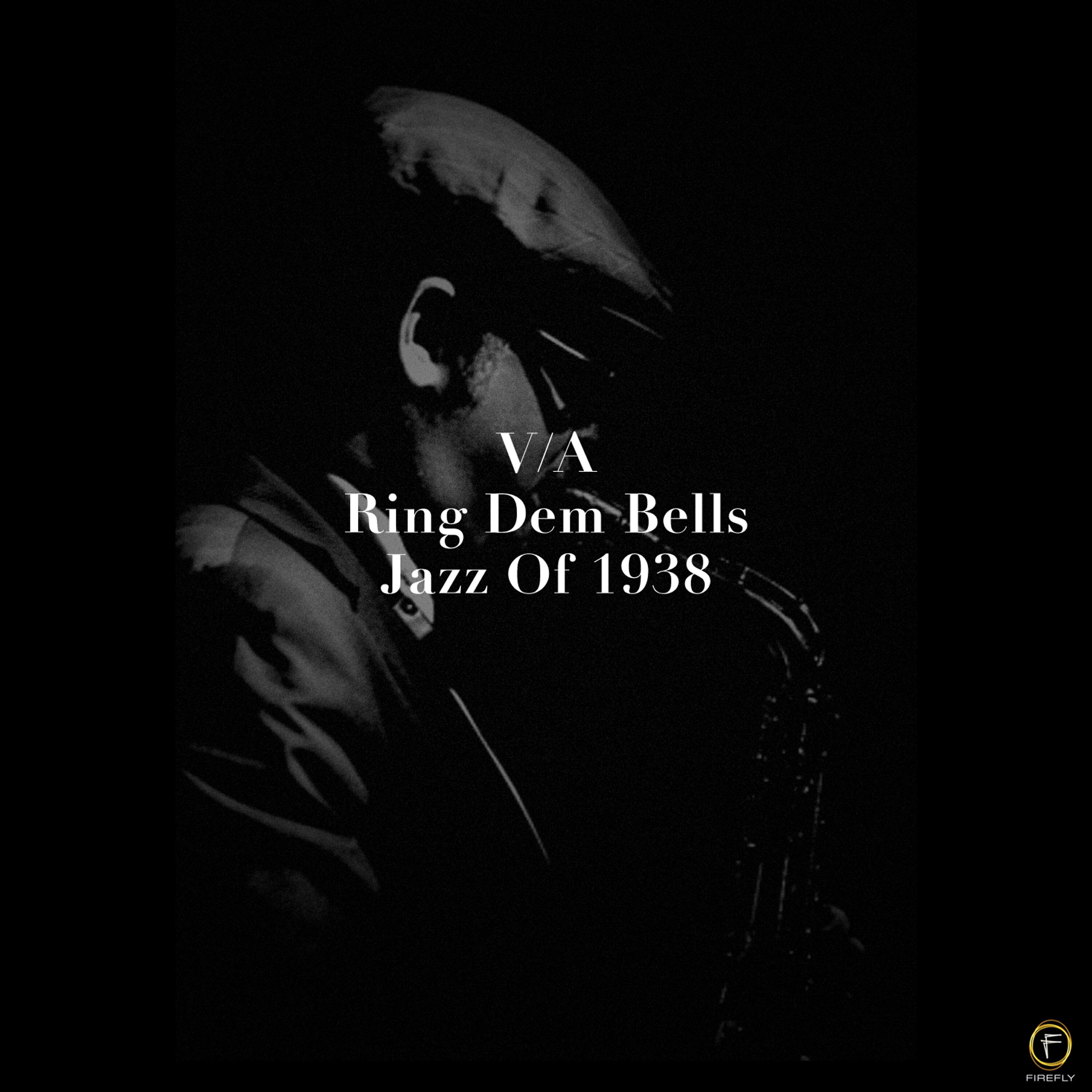 Релиз Ring Dem Bells, Jazz of 1938